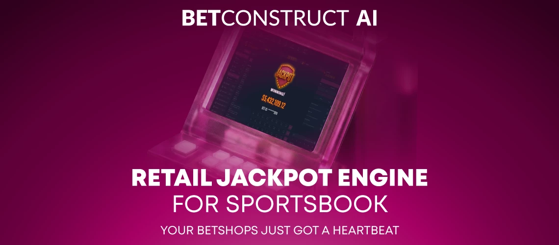 BetConstruct AI Launches Retail Jackpot Engine for Sportsbook - Redefining the Betshop Experience