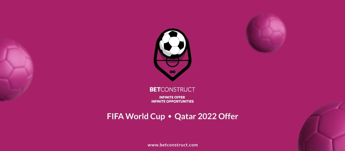 BetConstruct Offers an Excellent Deal Ahead of FIFA World Cup 2022