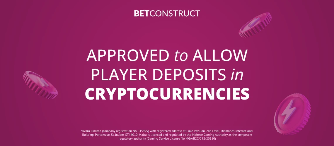BetConstruct Approved by MGA to Allow Player Deposits in Cryptocurrencies