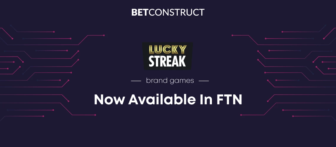 LuckyStreak is Now on Bahamut Making Top Games Available in FTN