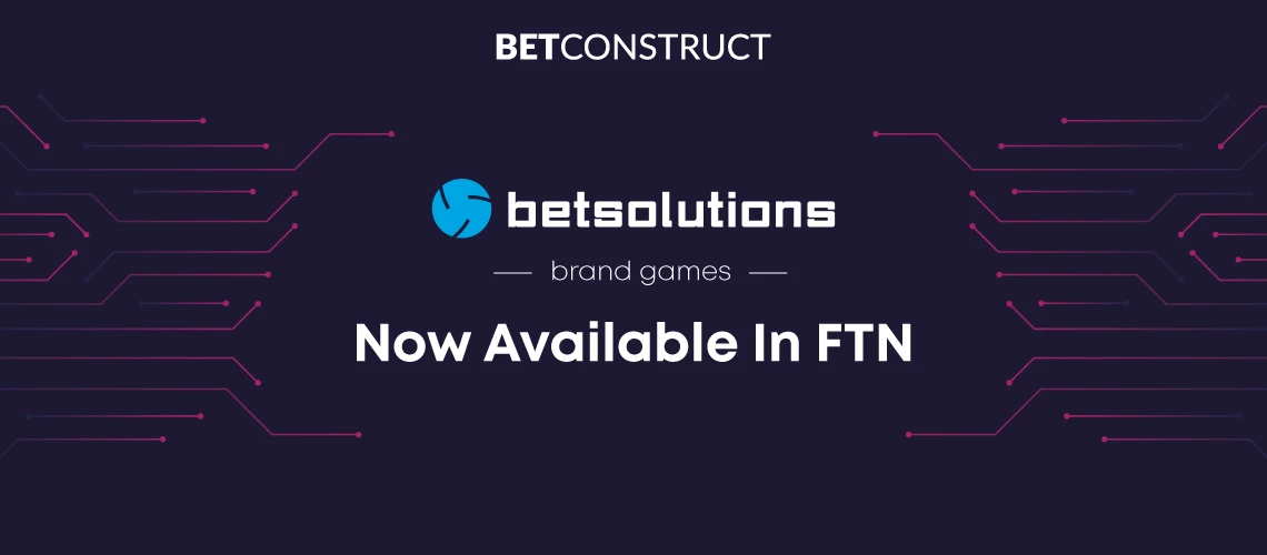 Access Top Games on FTN with BetSolution and Bahamut Integration