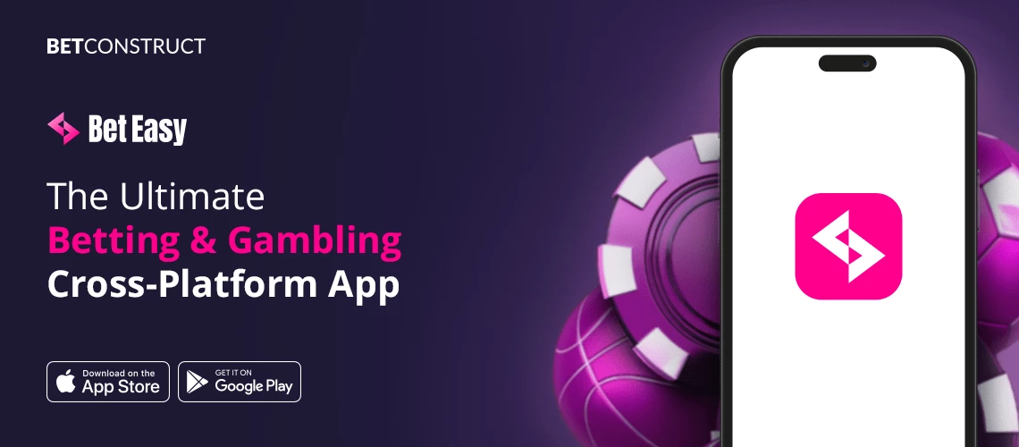 BetConstruct’s Launches Bet Easy: A Product for Creating Cross-platform Mobile Applications