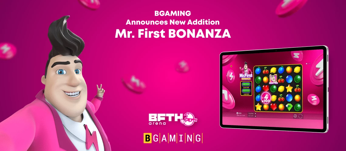 BGaming’s Mr. First Bonanza - A New Contestant at B.F.T.H. Arena Best FTN Games Awards