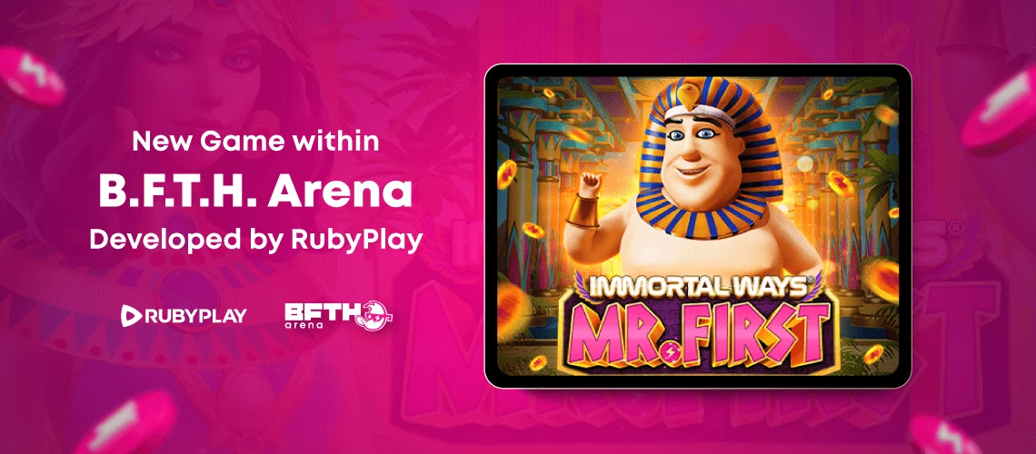 RubyPlay Announces Exclusive Immortal Ways Mr. First for the B.F.T.H. Awards