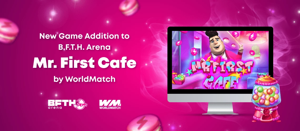 FTN Cookies and Coins: WorldMatch Created a New Game, Mr. First Cafe, for the B.F.T.H. Arena Awards