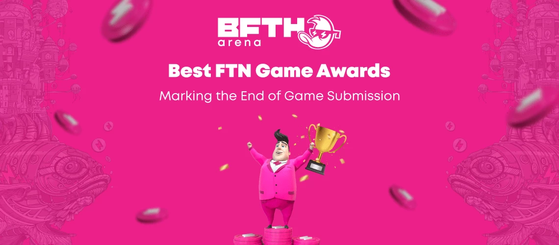 Navigating the B.F.T.H. Arena Best FTN Game Awards  Toward the Grand Harmony Meetup 4.0